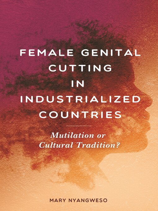 Title details for Female Genital Cutting in Industrialized Countries by Mary Nyangweso - Available